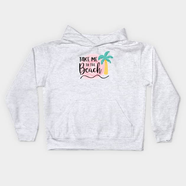 Take me to the beach Kids Hoodie by kani